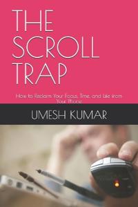 The Scroll Trap