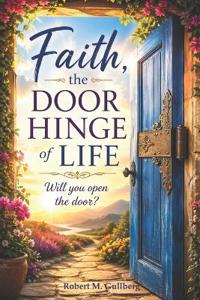 Faith, the Door Hinge of Life