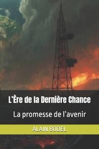 L'Ère de la Dernière Chance