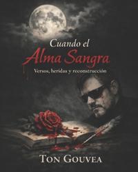 Cuando el alma sangra