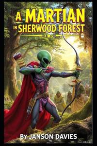 A Martian in Sherwood Forest