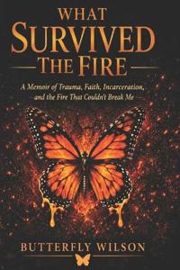 What Survived The Fire