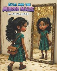 Ayla and the Mirror Maze