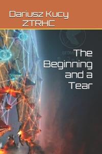 The Beginning and a Tear