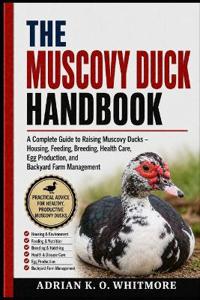 The Muscovy Duck Handbook