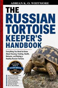 The Russian Tortoise Keeper's Handbook