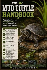 The Mud Turtle Handbook