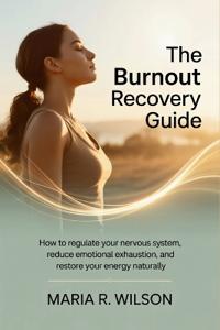 The Burnout Recovery Guide