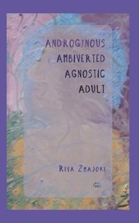 Androgynous Ambiverted Agnostic Adult