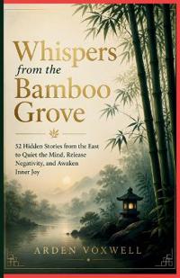 Whispers from The Bamboo Grove