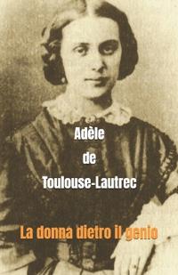 Adèle de Toulouse-Lautrec
