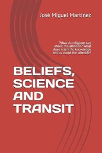 Beliefs, Science and Transit
