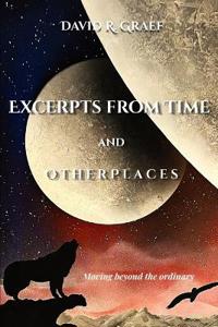Excerpts from Time and Other Places