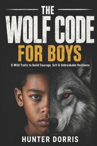 The Wolf Code Book for Boys