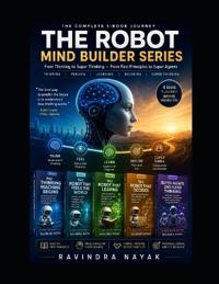 The Robot Mind Builder Series
