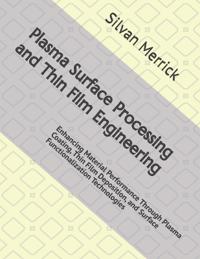 Plasma Surface Processing and Thin Film Engineering
