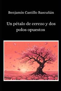 Un pétalo de cerezo y dos polos opuestos