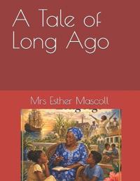 A Tale of Long Ago