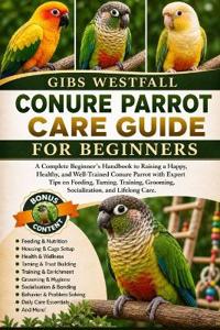 Conure Parrot Care Guide for Beginners