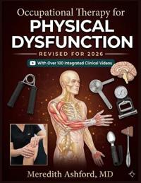 OCCUPATIONAL THERAPY FOR PHYSICAL DYSFUNCTION
