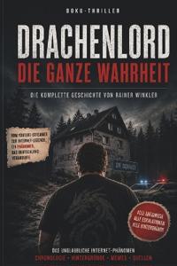 Drachenlord - Die ganze Wahrheit