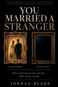 You Married a Stranger