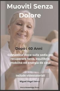 Muoviti Senza Dolore Dopo i 60 Anni