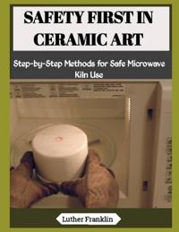 Safety First in Ceramic Art