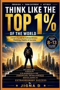 Think Like the Top 1% Kid
