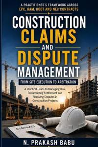 Construction Claims and Dispute Management