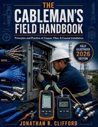 The Cableman's Field Handbook