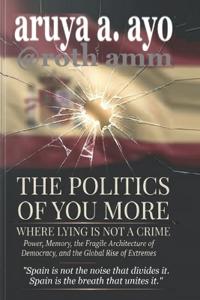 The Politics of You More - Where Lying Is Not a Crime
