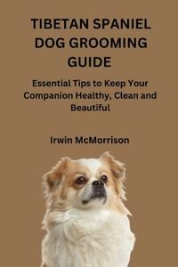 Tibetan Spaniel Dog Grooming Guide
