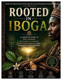 ROOTED IN IBOGA