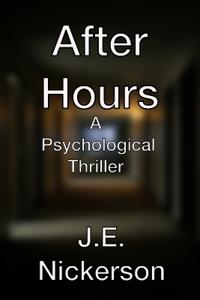 After Hours A Psychological Thriller