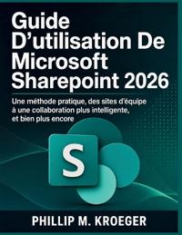 Guide D'utilisation De Microsoft Sharepoint 2026