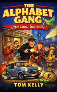 The Alphabet Gang Utter Chaos Guaranteed