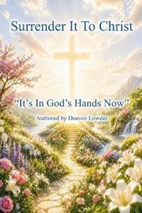 Surrender It To Christ