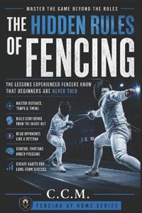 The Hidden Rules of Fencing