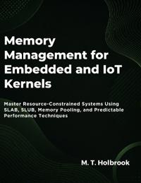 Memory Management For Embedded And Iot Kernels