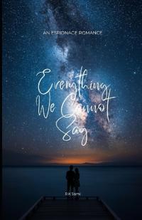 Everything We Cannot Say