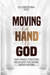 Moving The Hand of God