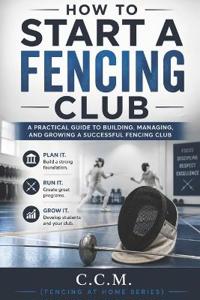 How to Start a Fencing Club