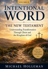 Intentional Word - Volume 2 - The New Testament