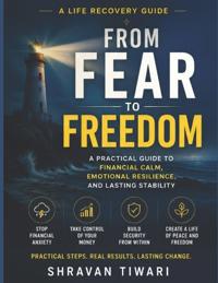 From Fear to Freedom
