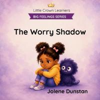 The Worry Shadow