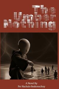 The Umber Nothing