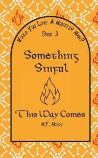 Something Sinful This Way Comes