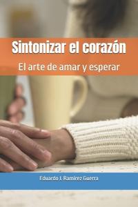 Sintonizar el corazón