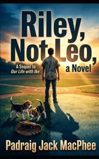 Riley, Not Leo a novel